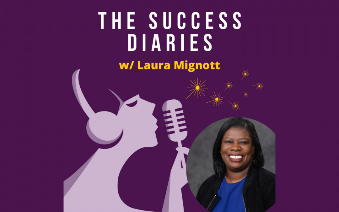 Laura Mignott: Taking Stock of Your Success